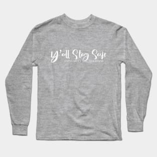 Y'all Stay Safe - Strictly Homicide POdcast Long Sleeve T-Shirt